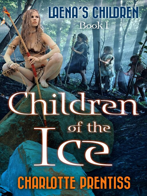 Title details for Children of the Ice by Charlotte Prentiss - Available